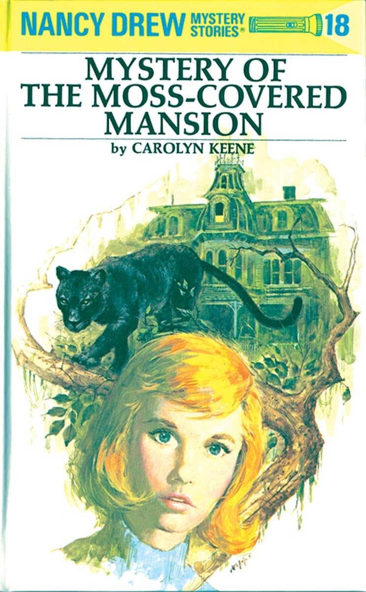 The Mystery of the Moss-Covered Mansion: Nancy Drew Mystery Stories, No. 18