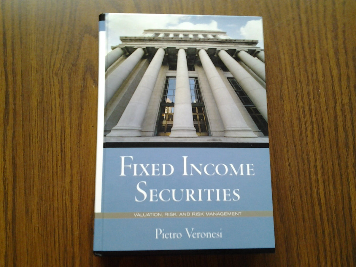 Fixed Income Securities: Valuation, Risk, and Risk Management