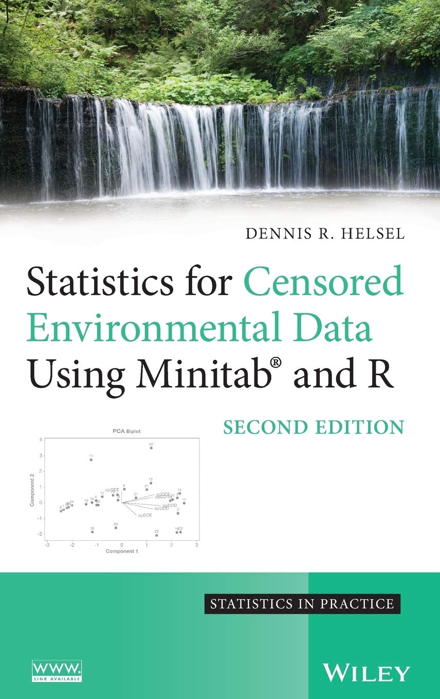 Statistics for Censored Environmental Data Using Minitab and R (Wiley Series in Statistics in Practice)