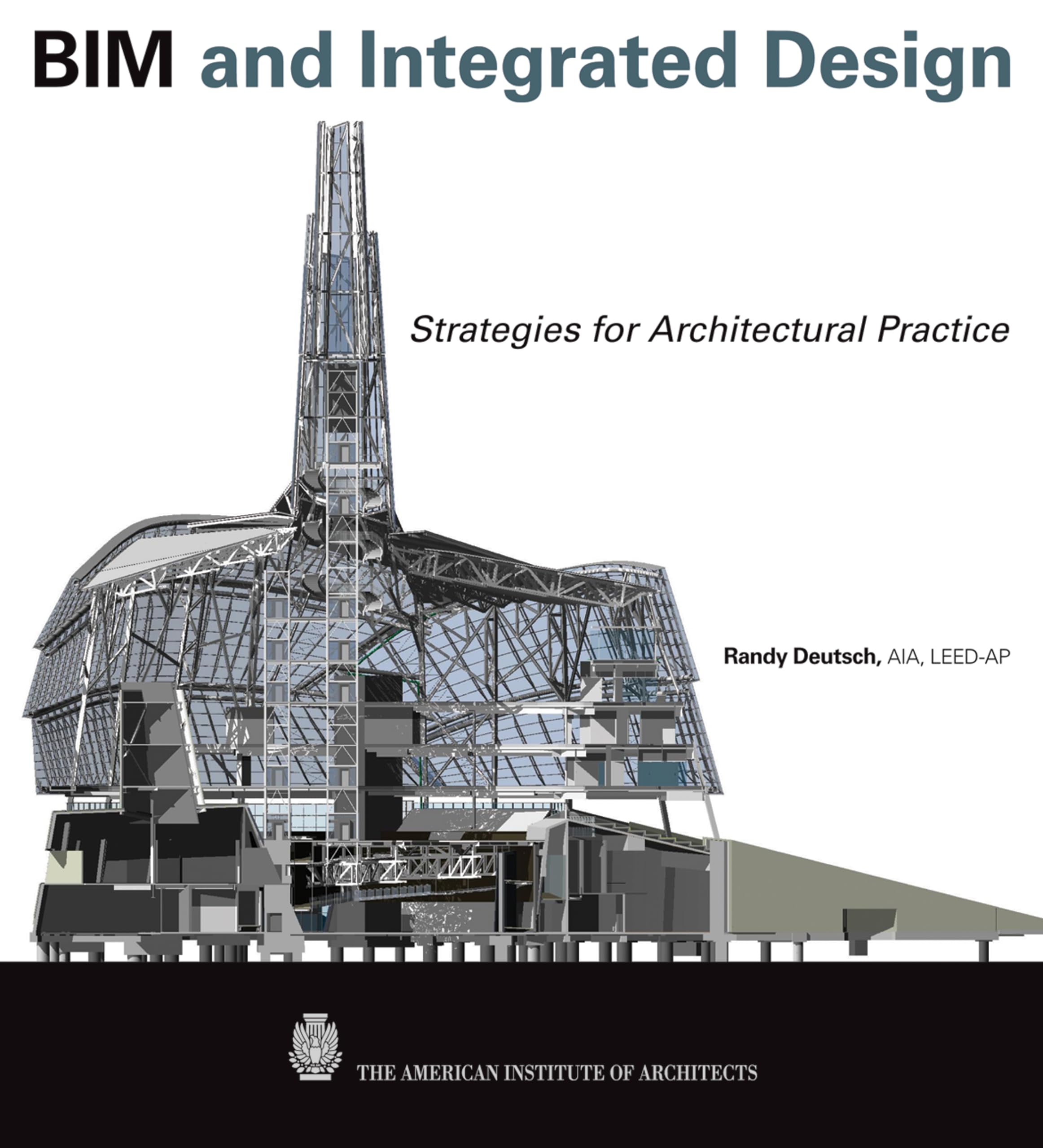 BIM and Integrated Design: Strategies for Architectural Practice