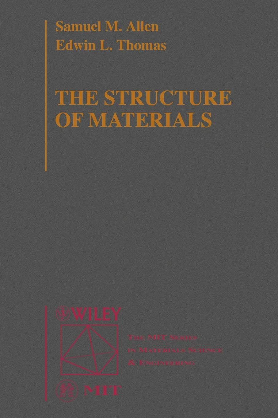 The Structure of Materials (Mit Series in Materials Science and Engineering)