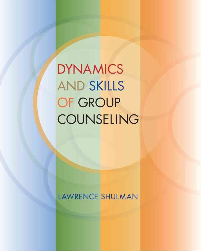 Dynamics and Skills of Group Counseling