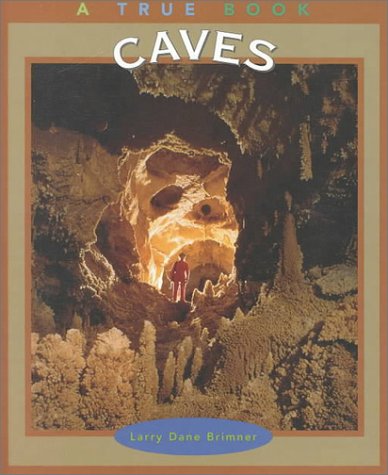 Caves (True Books: Earth Science)