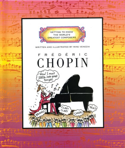 Frederic Chopin (Getting to Know the World&