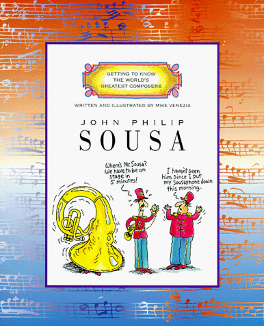 John Philip Sousa (Getting to Know the World&