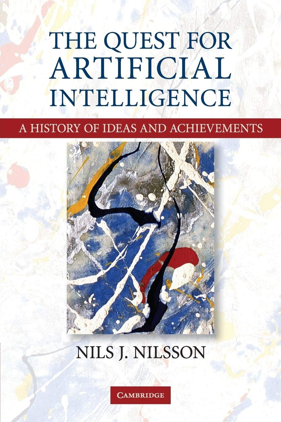 The Quest for Artificial Intelligence