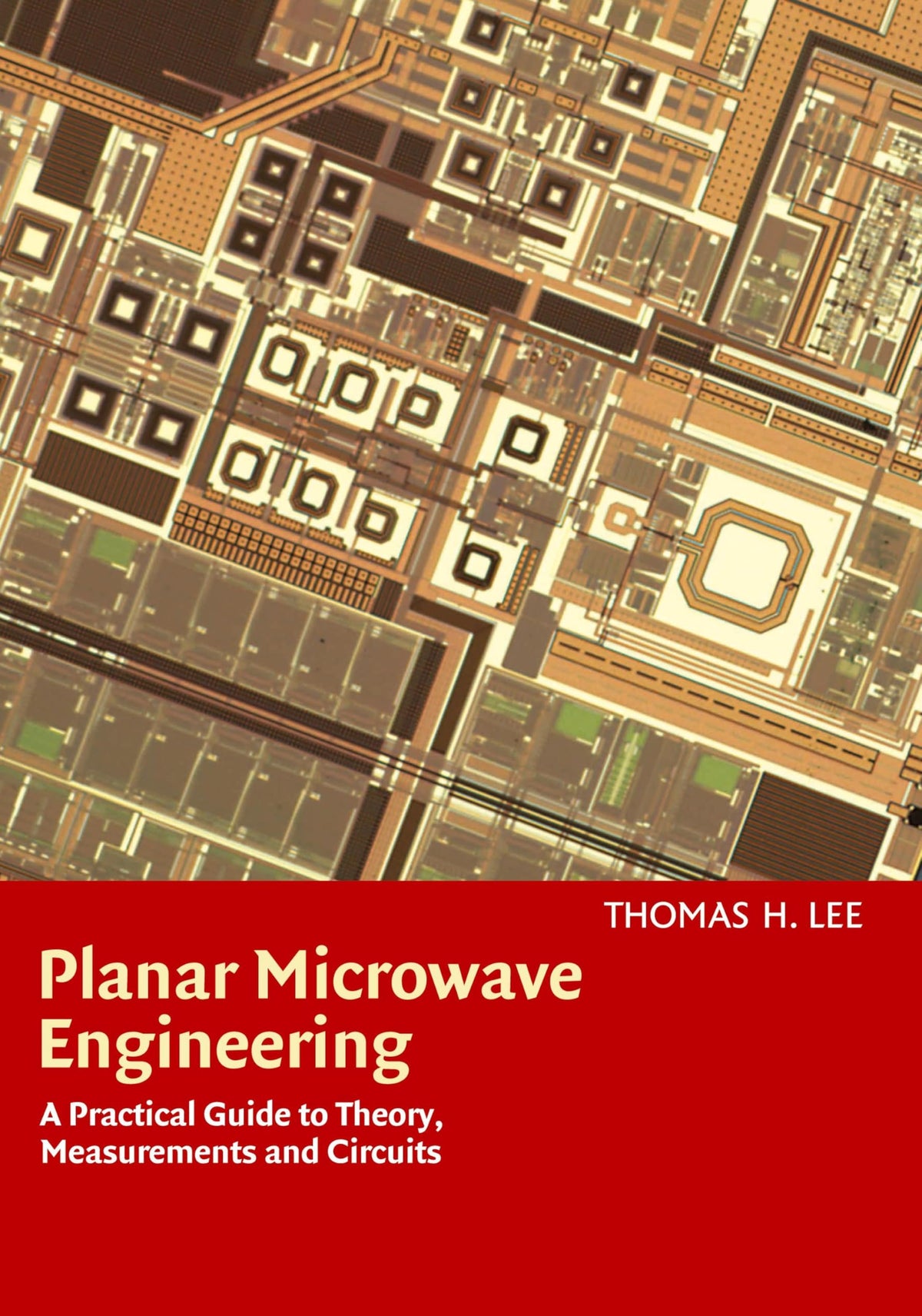 Planar Microwave Engineering: A Practical Guide to Theory, Measurement, and Circuits