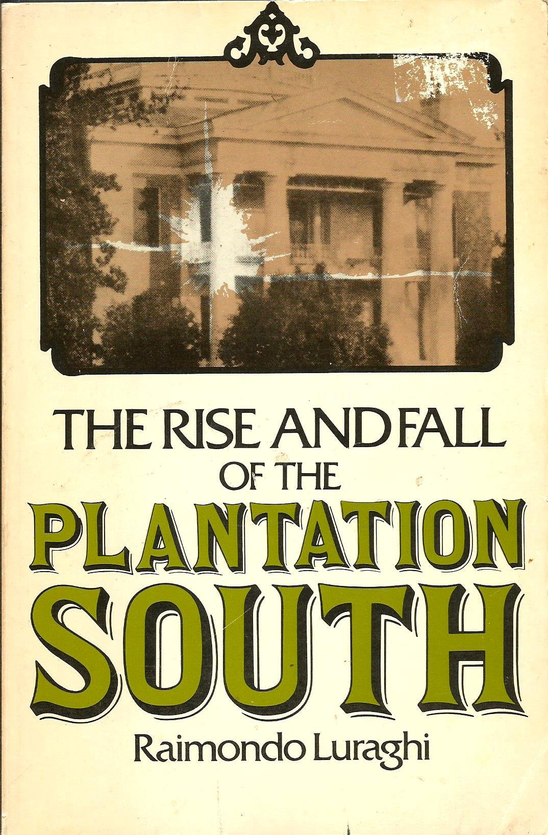 Rise and Fall of the Plantation South