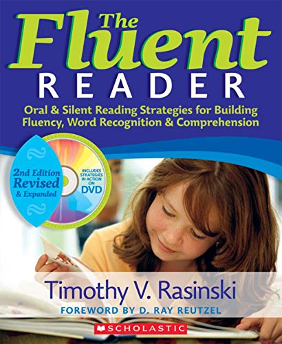 The The Fluent Reader, 2nd Edition: Oral &amp; Silent Reading Strategies for Building Fluency, Word Recognition &amp; Comprehension