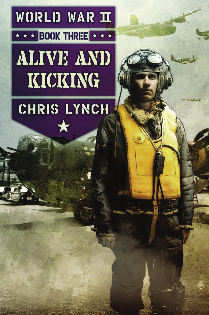 Alive and Kicking (World War II, Book 3)