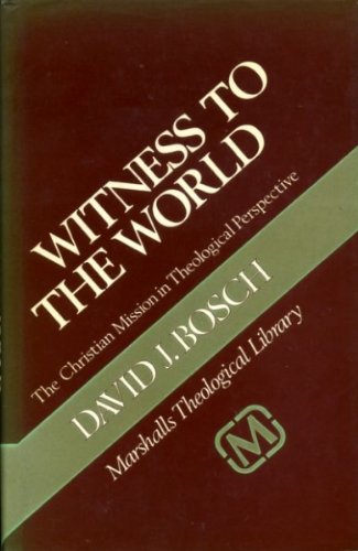 Witness to the World: The Christian Mission in Theological Perspective