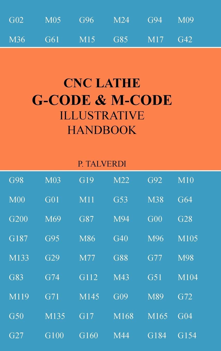CNC Lathe G-Code &amp; M-Code Illustrative Handbook