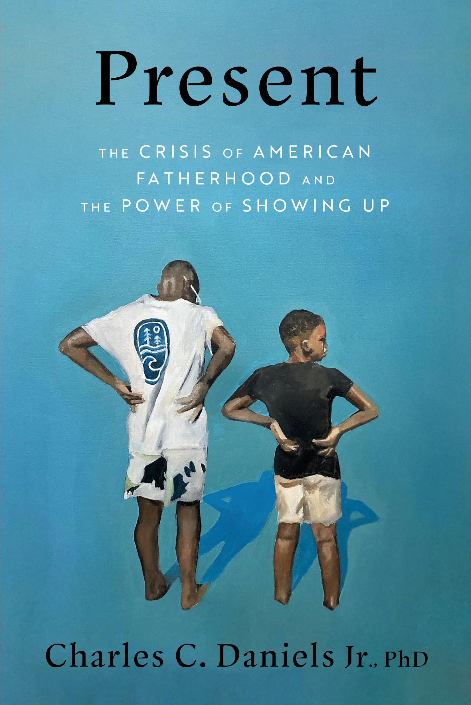 Present: The Crisis of American Fatherhood and the Power of Showing Up