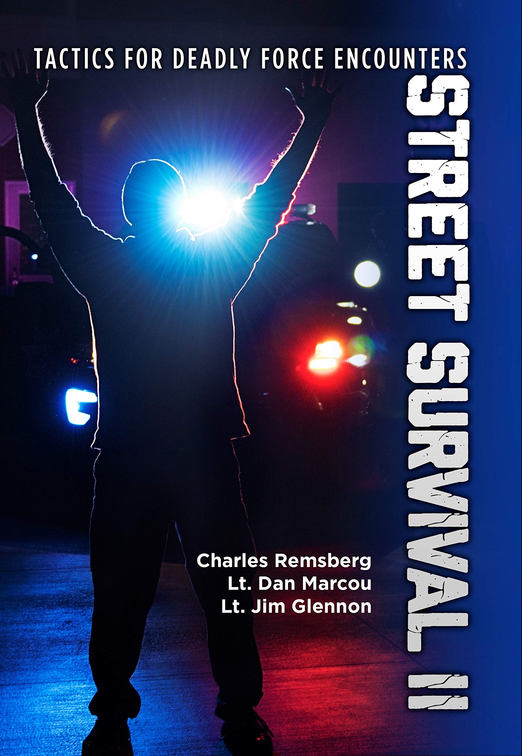 Street Survival II Tactics for Deadly Force Encounters