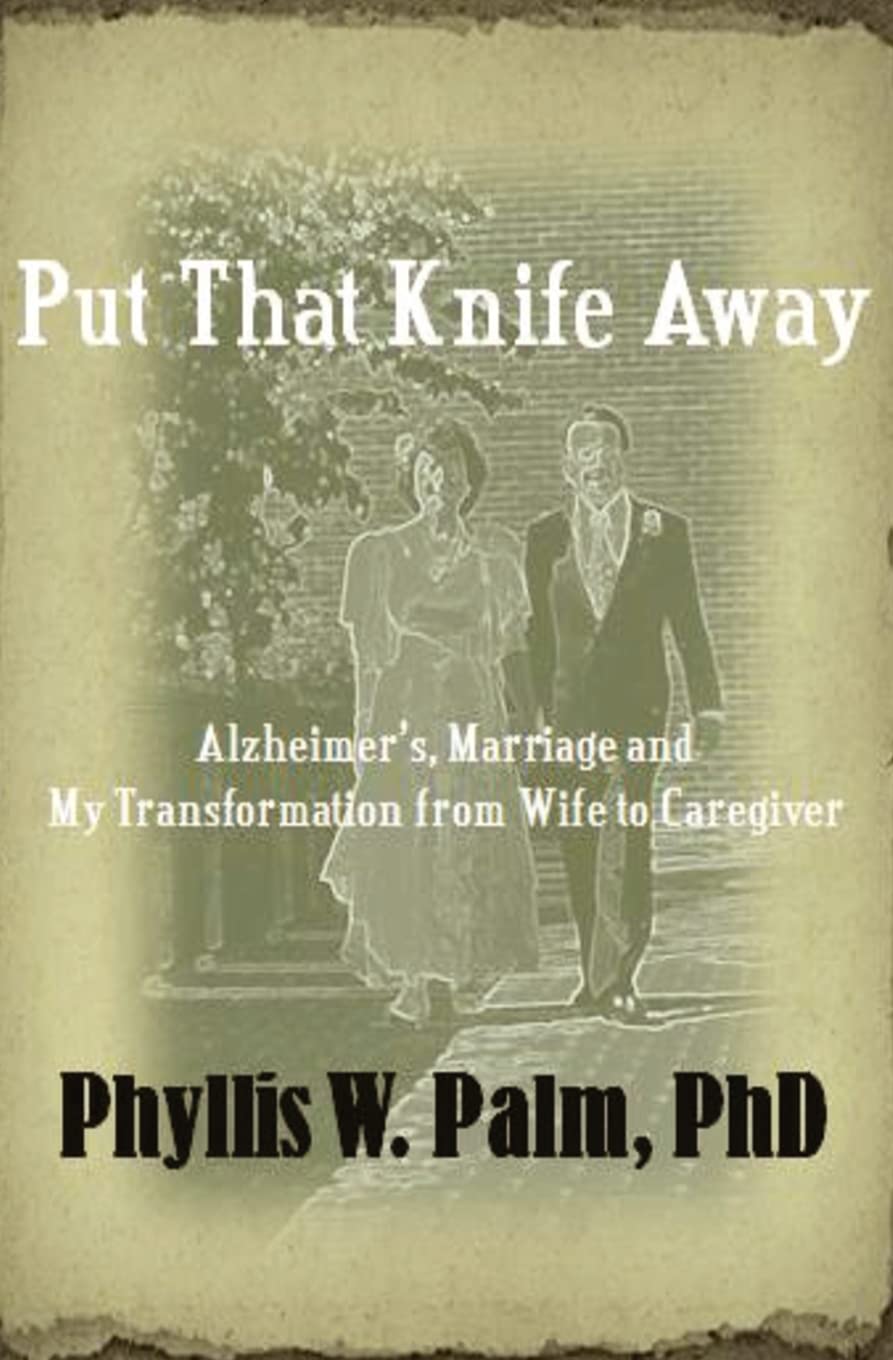 Put That Knife Away: Alzheimer&