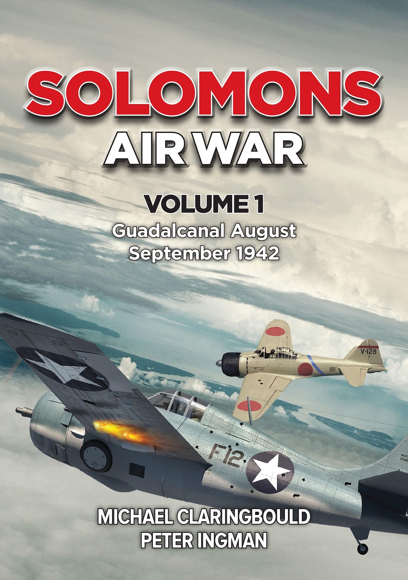 Solomons Air War: Volume 1 - Guadalcanal August – September 1942