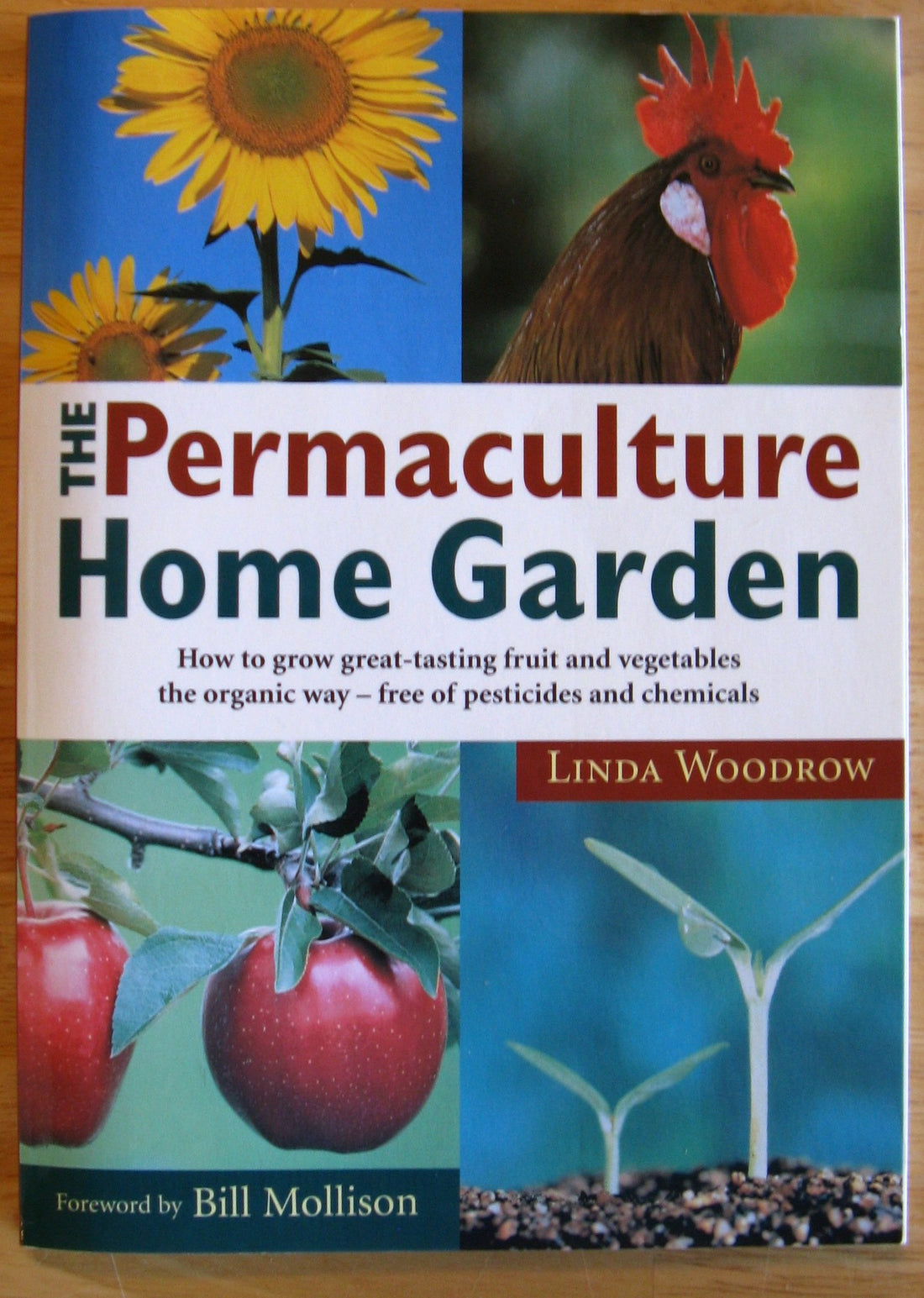 Permaculture Home Garden: How To Grow Great Tasting Fruit And Vegetables The Organic Way by Linda Woodrow (1996-03-05)
