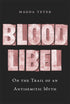 Blood Libel: On the Trail of an Antisemitic Myth — used book cover
