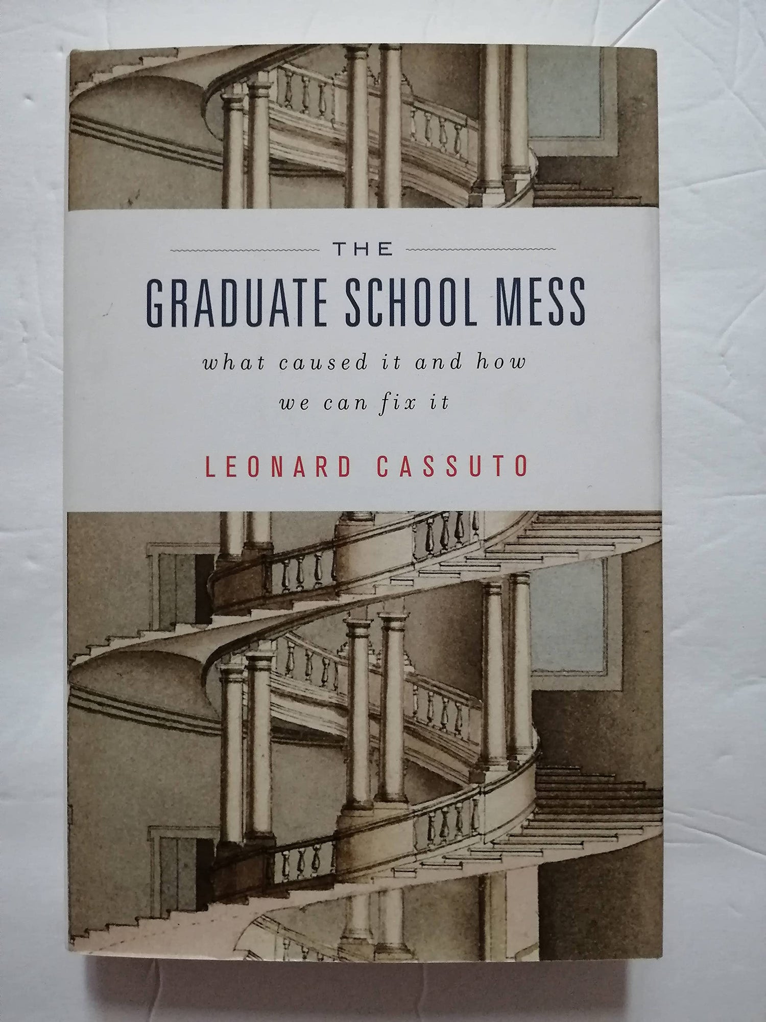 The Graduate School Mess: What Caused It and How We Can Fix It