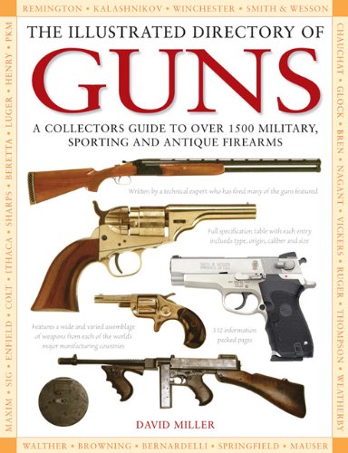 The Illustrated Directory of Guns: A Collector&