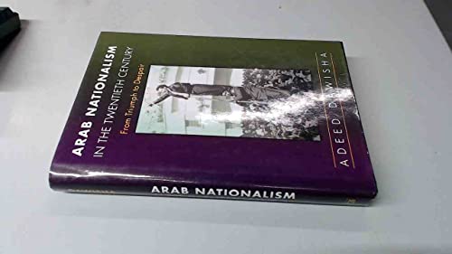 Arab Nationalism in the Twentieth Century: From Triumph to Despair