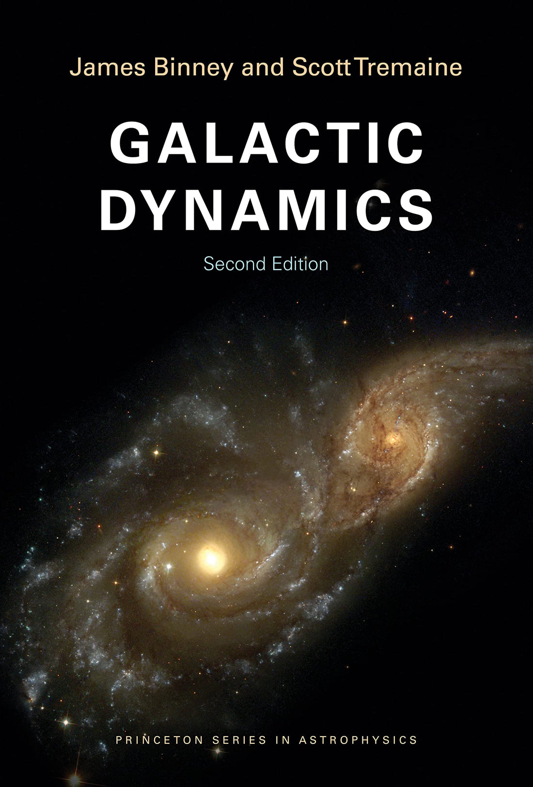 Galactic Dynamics: Second Edition (Princeton Series in Astrophysics)