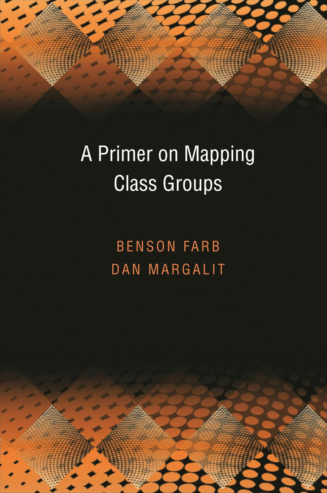 A Primer on Mapping Class Groups (Princeton Mathematical Series, 49)