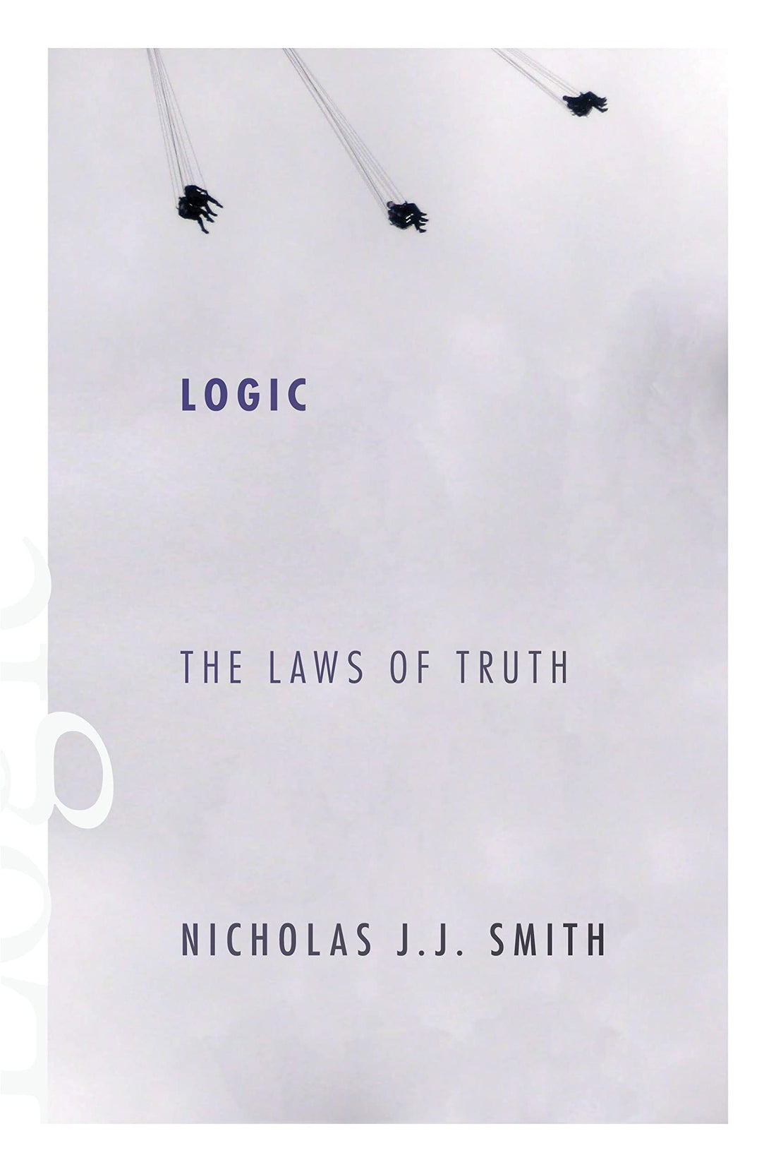 Logic: The Laws of Truth