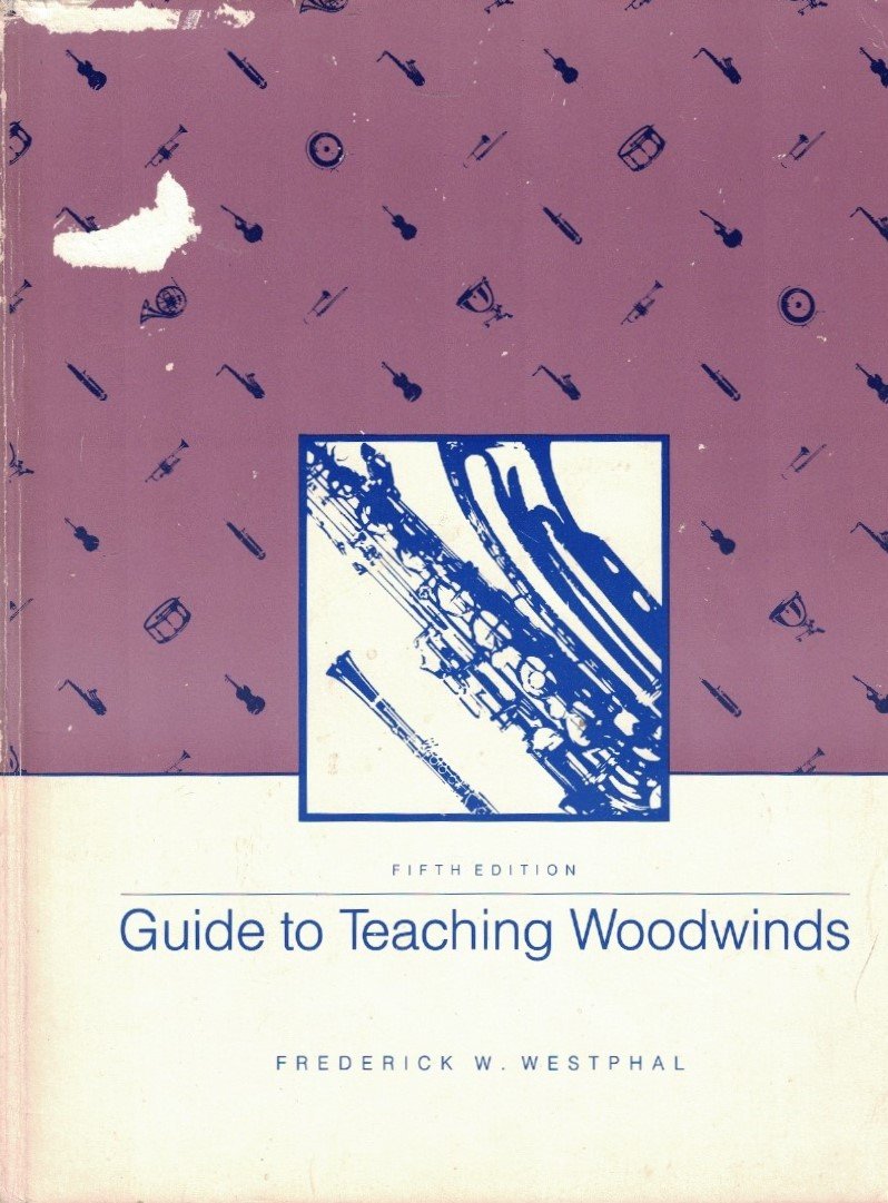 Guide To Teaching Woodwinds (5th Edition)