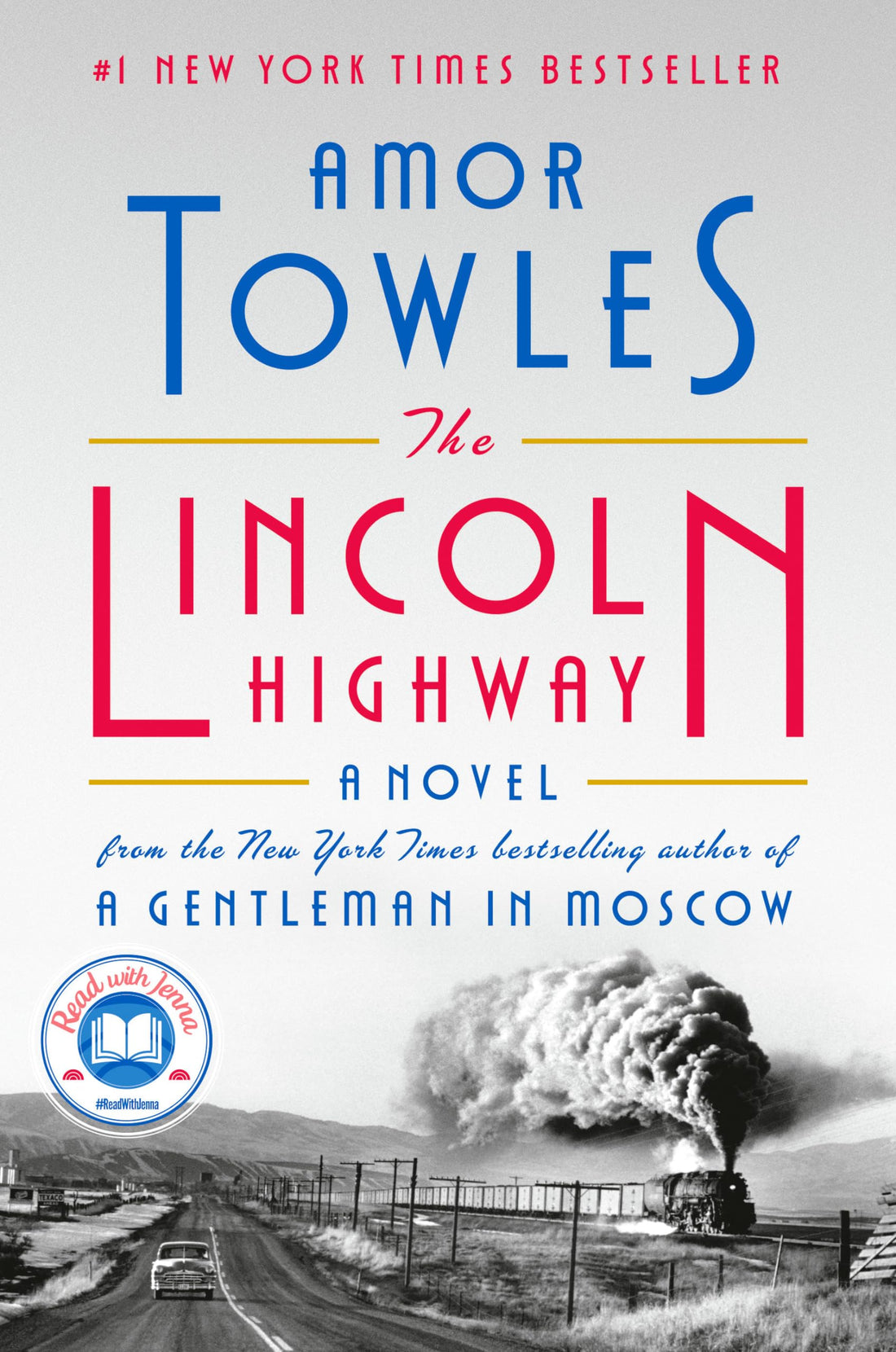 The Lincoln Highway: A Read with Jenna Pick: A Novel