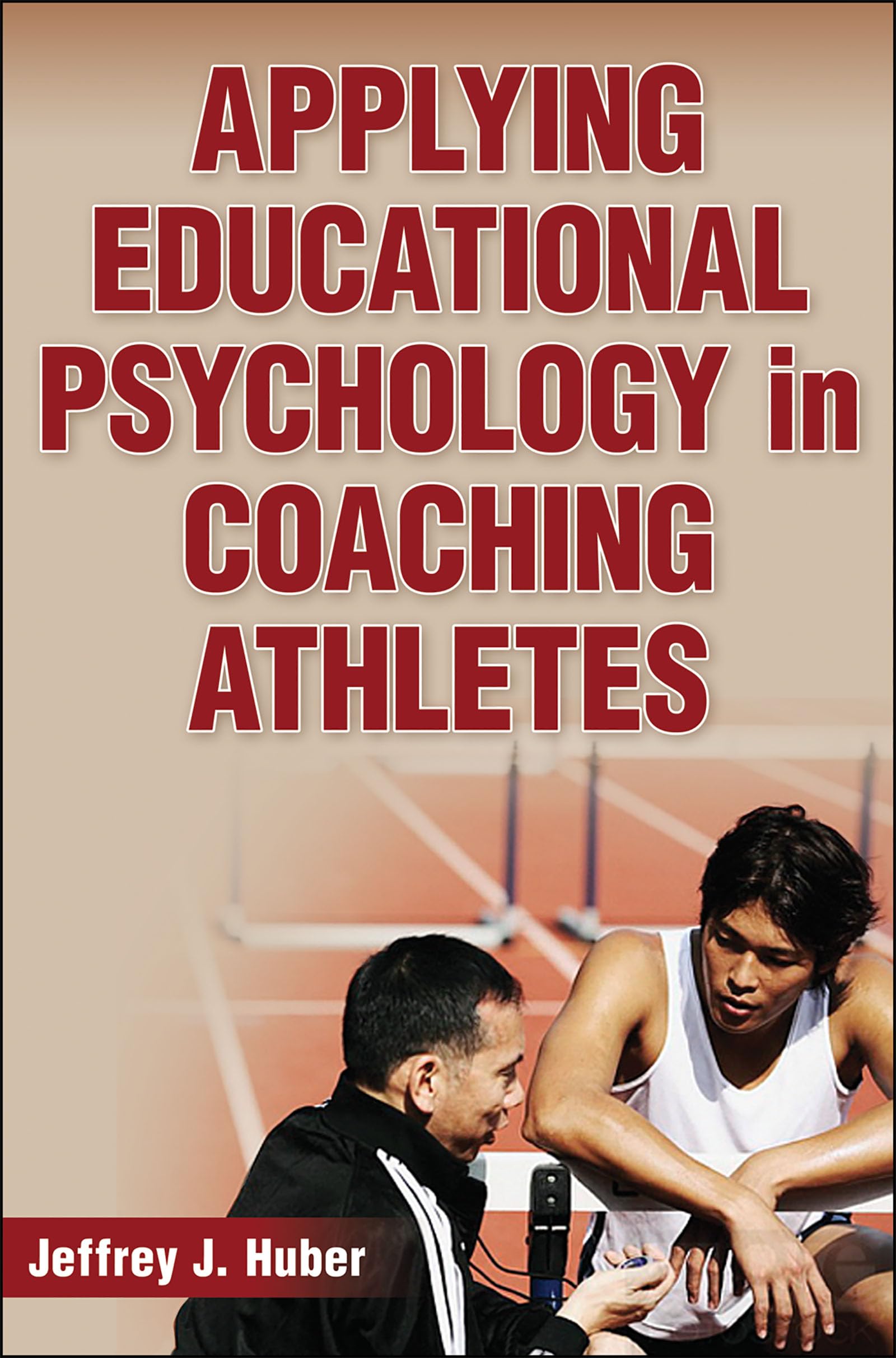 Applying Educational Psychology in Coaching Athletes — used book cover