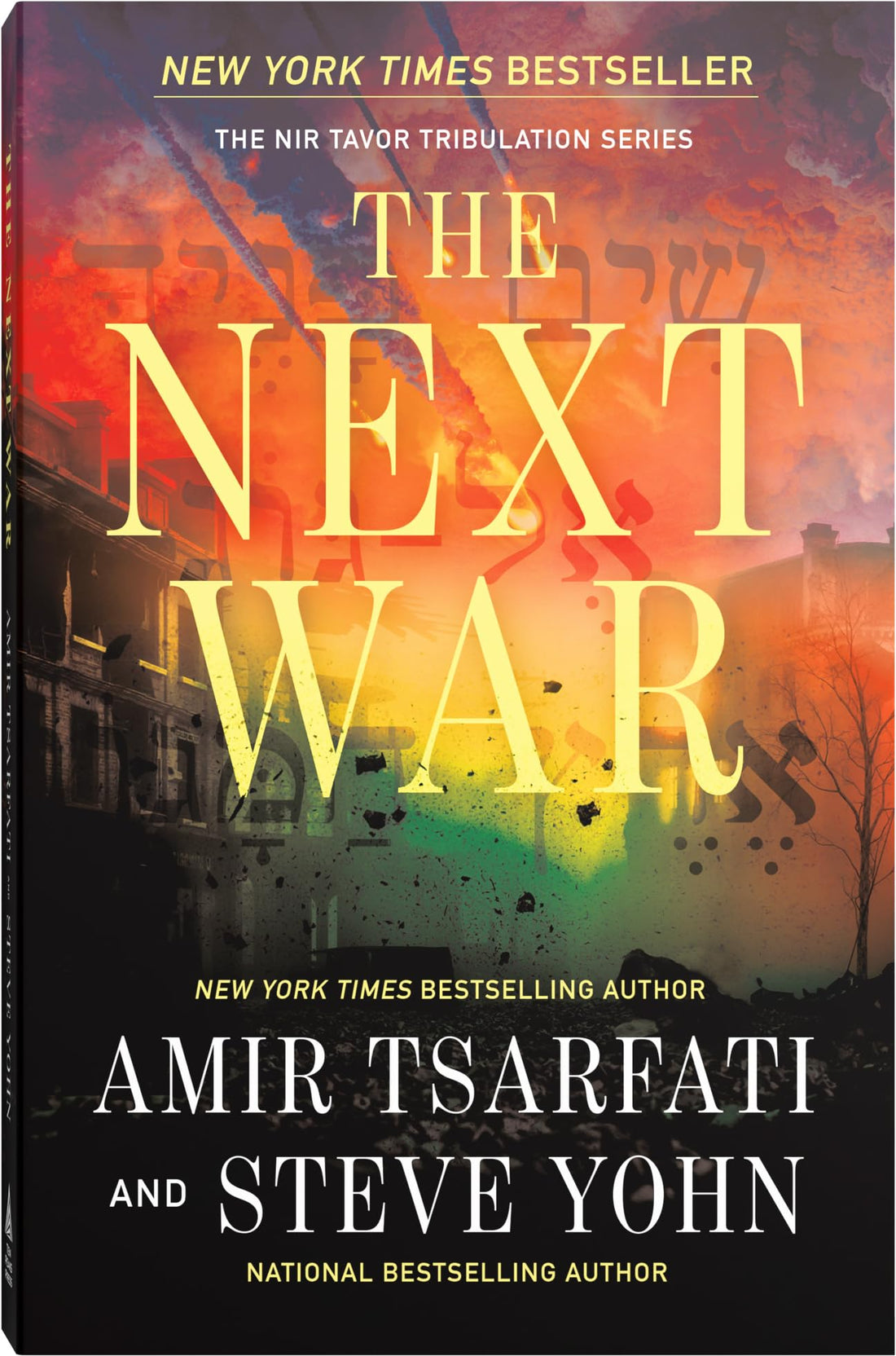 The Next War: A Biblical Prophecy Thriller About Israel, Global Conflict, and the Last Days (Volume 1) (The Nir Tavor Tribulation Series)