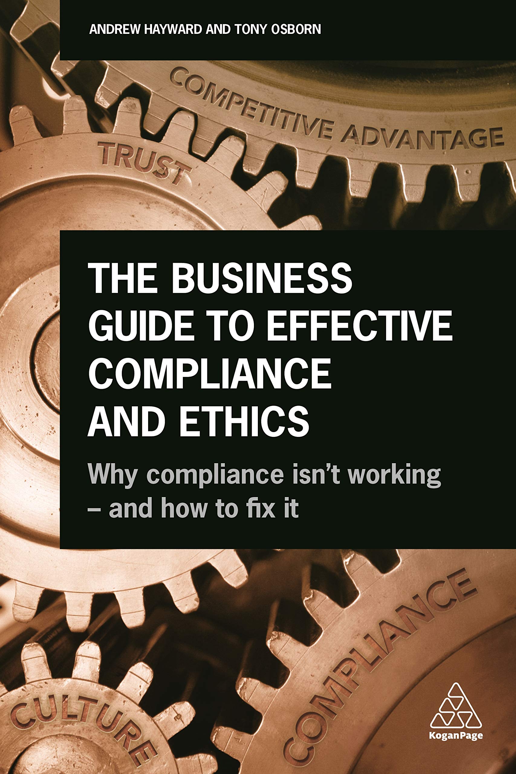 The Business Guide to Effective Compliance and Ethics: Why Compliance isn&