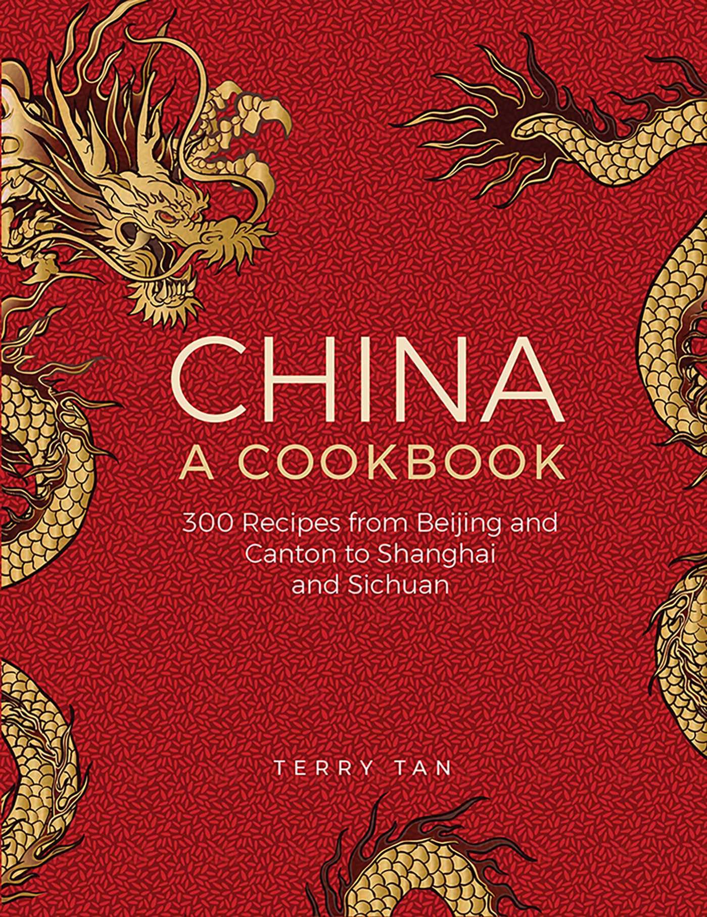 China: A Cookbook: 300 Classic Recipes From Beijing And Canton, To Shanghai And Sichuan — used book cover