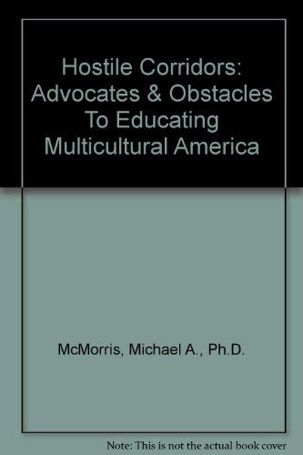 Hostile Corridors: Advocates &amp; Obstacles to Educating Multicultural America — used book cover