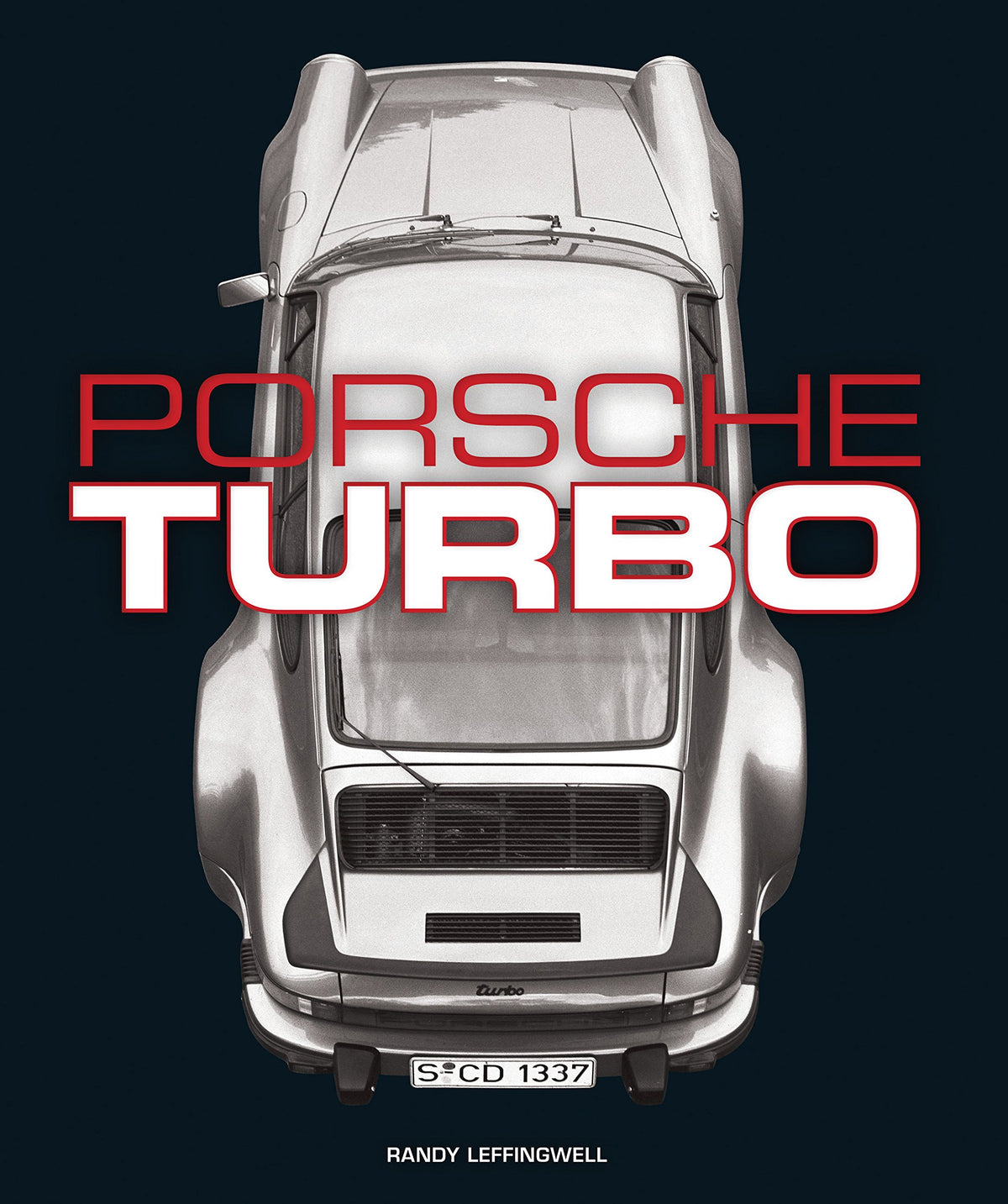 Porsche Turbo: The Inside Story of Stuttgart&