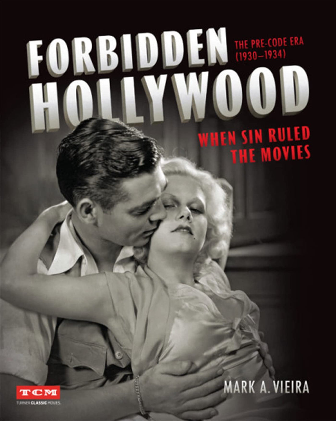 Forbidden Hollywood: The Pre-Code Era (1930-1934): When Sin Ruled the Movies — used book cover
