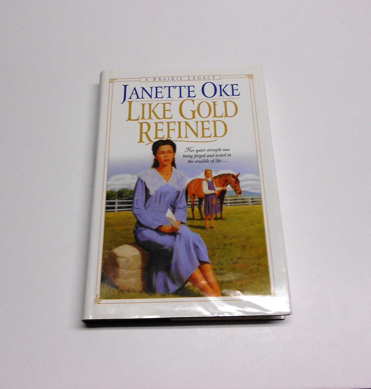 Like Gold Refined (Prairie Legacy Series 