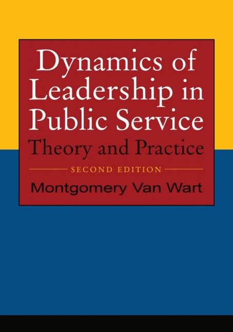 Dynamics of Leadership in Public Service: Theory and Practice