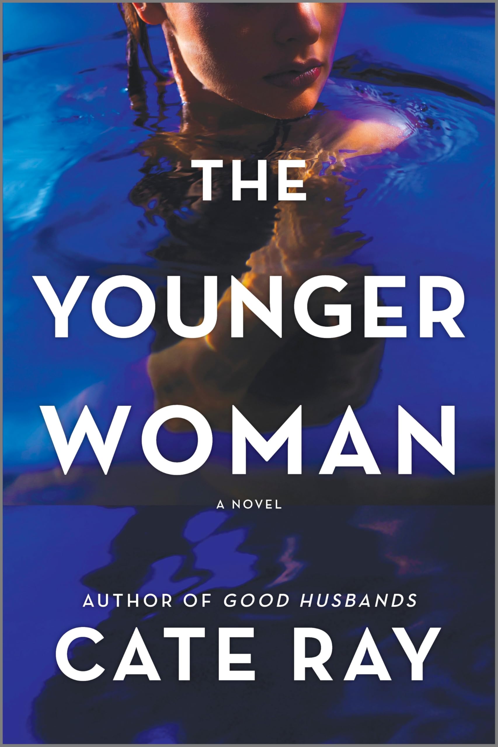 The Younger Woman: A Twisted Domestic Thriller of Dangerous Obsessions and Deadly Secrets