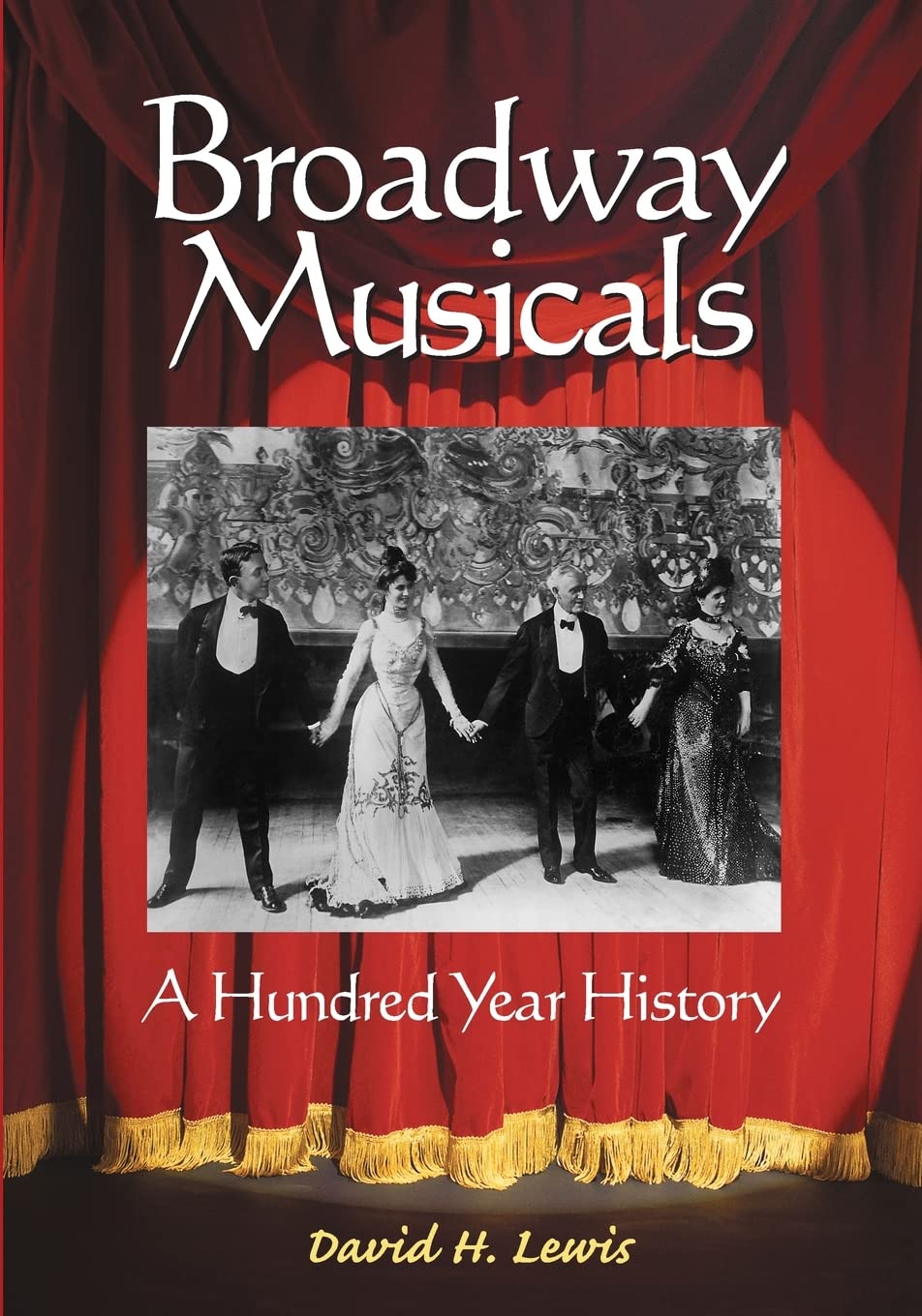 Broadway Musicals: A Hundred Year History — used book cover