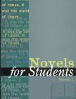 Novels for Students: Presenting Analysis, Context and Criticism on Commonly Studied Novels