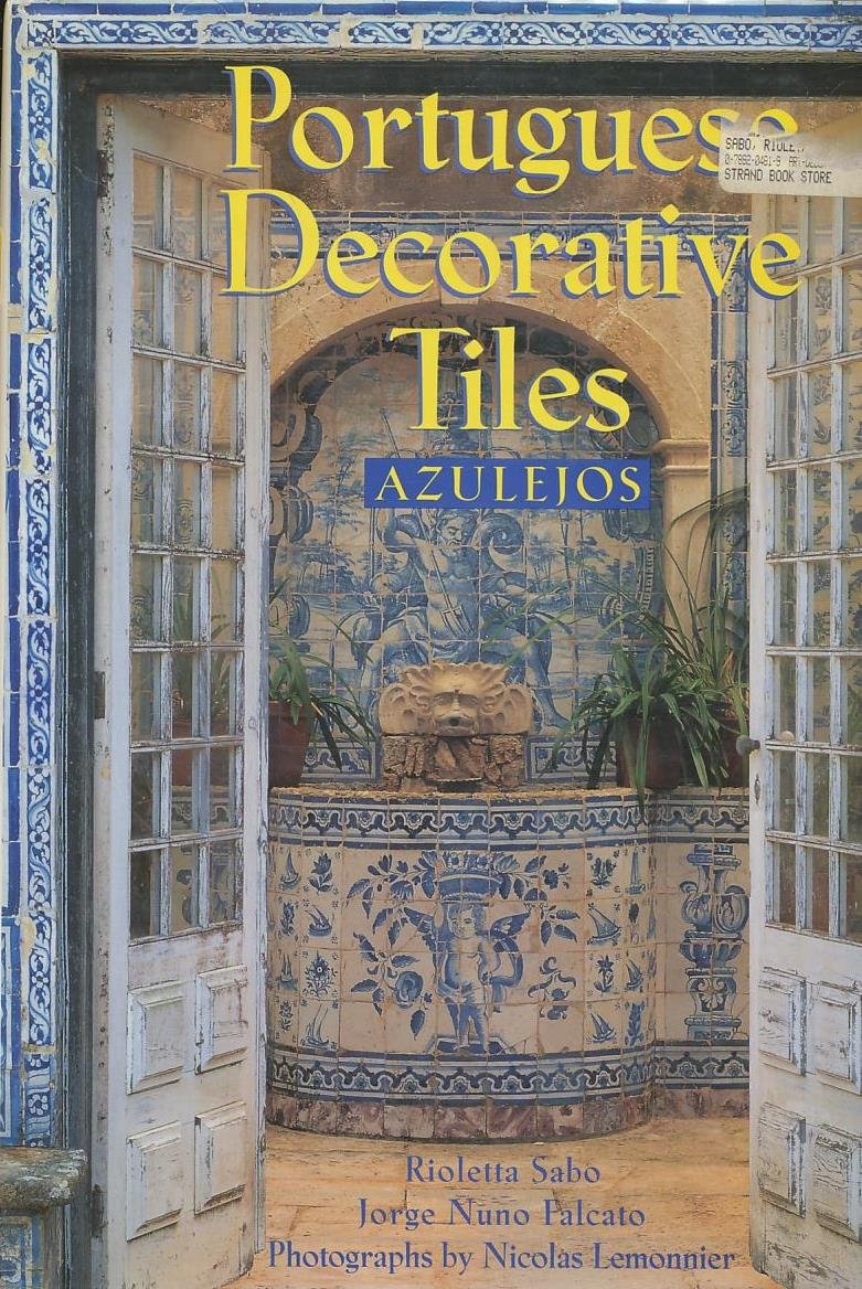 Portuguese Decorative Tiles: Azulejos