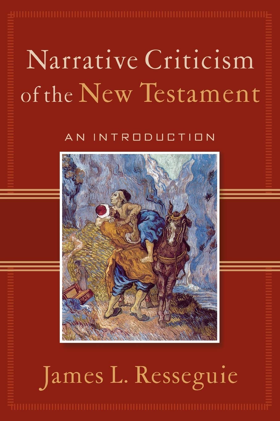 Narrative Criticism of the New Testament: An Introduction