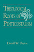 Theological Roots of Pentecostalism — used book cover