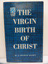 The Virgin Birth of Christ — used book cover