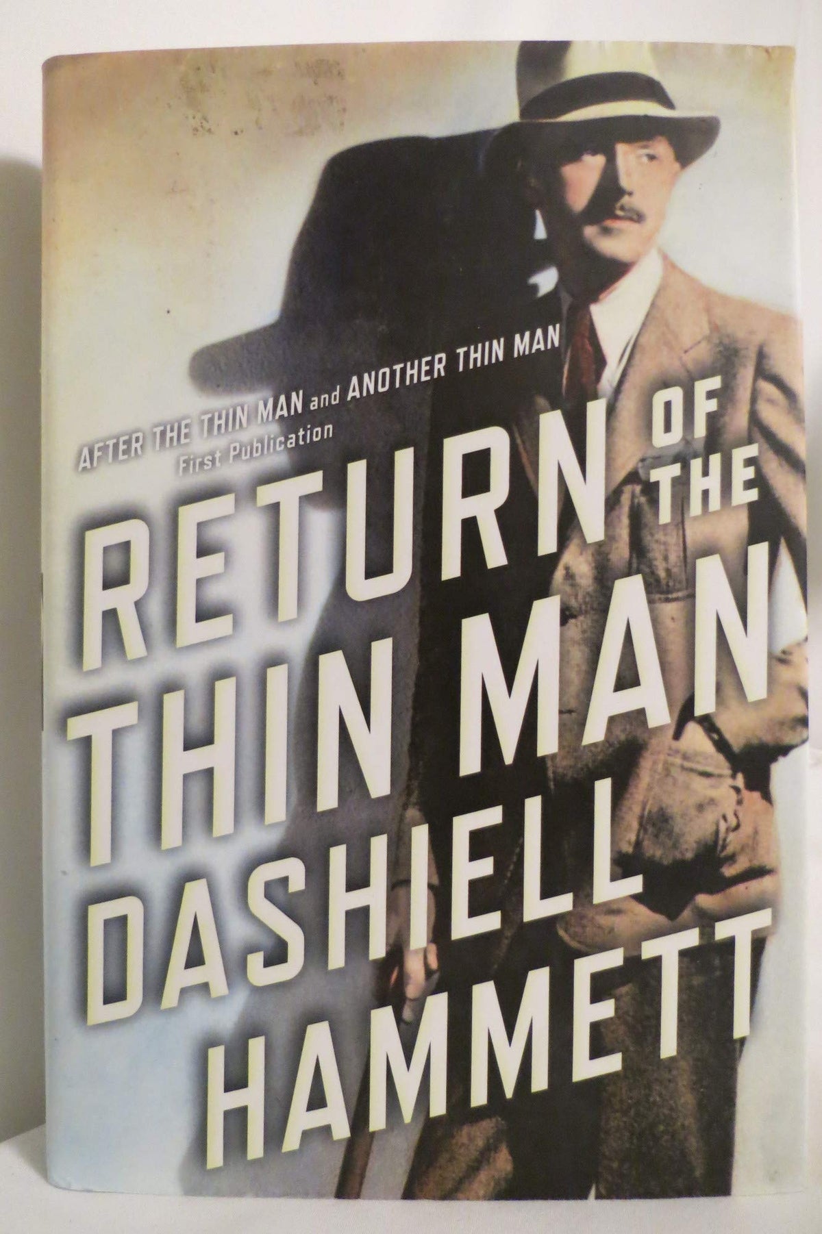 Return of the Thin Man: Two never-before-published novellas featuring Nick &amp; Nora Charles