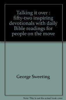 Talking it over: Fifty-two inspiring devotionals with daily Bible readings for people on the move