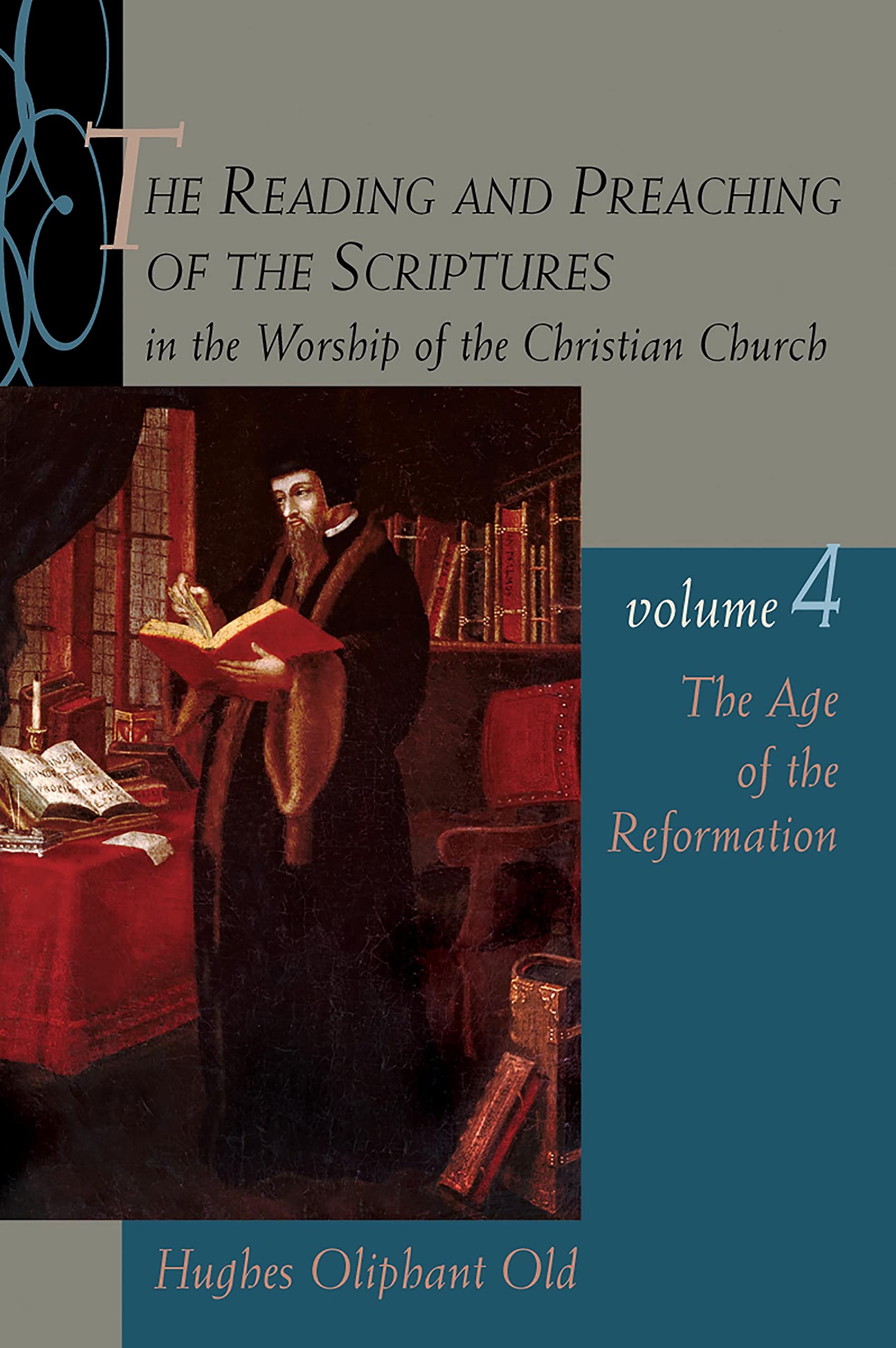 The Reading and Preaching of the Scriptures in the Worship of the Christian Church, Volume 4 — used book cover