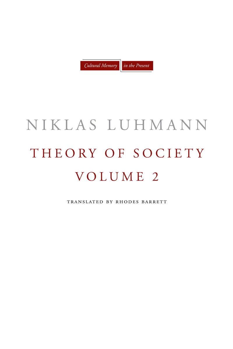 Theory of Society, Volume 2 (Cultural Memory in the Present)